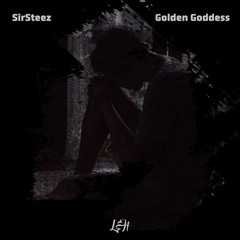 SirSteez X GoldenGoddess - You Fucked Up