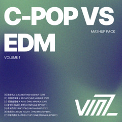 VinZ C-Pop Vs EDM Mashup Pack Vol.1 @Free Download