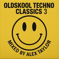 ALEX TAYLOR - OLDSKOOL EURO TECHNO 3