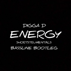 Digga D - energy (shortstrumentals bassline bootleg)