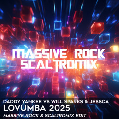 💜 Daddy Yankee vs Will Sparks & JESSCA - Lovumba 2025 (Massive Rock & Scaltromix Edit) 💜 FILTERED