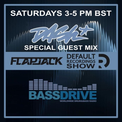 DASH MIX FOR Flapjack DEFAULT SHOW 2025 BASSDRIVE