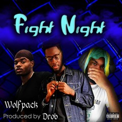 FIGHT NIGHT - ECHO, Aquah & Bobby Hundon (Prod by Drob)