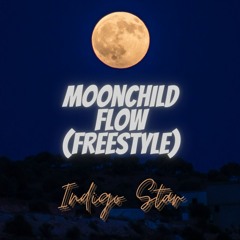 Moonchild Flow (Freestyle)