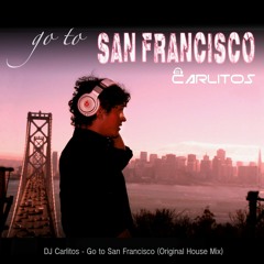 DJ Carlitos - Go To San Francisco (demo)