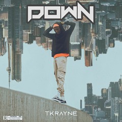 Tkrayne - Down