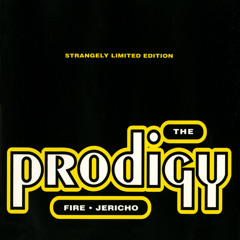 The Prodigy - Fire Jericho