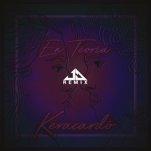 Keracardó ft. Qarmia - En Teoría (JosephDavid Remix)