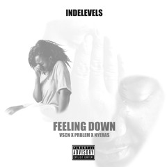 VSCN x PrBLEM x NYERAS (Indelevels)- Feeling Down