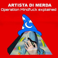 OPERATION MINDFUCK Explained