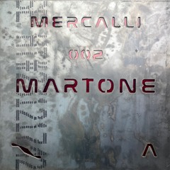 Mercalli Invites 002 Featuring Martone