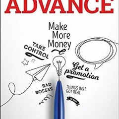 [Get] EBOOK EPUB KINDLE PDF Advance: The Ultimate How-To Guide For Your Career by  Ga