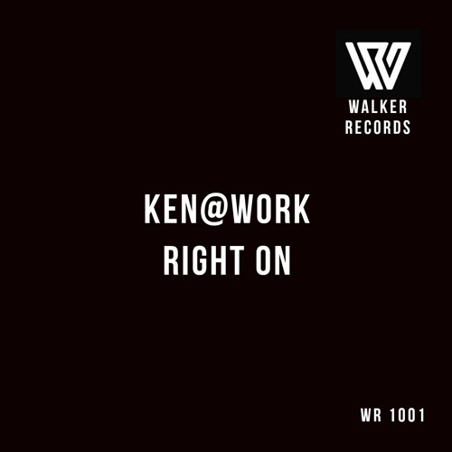 Ken@Work - Right On - WR1001 **Traxsource Exclusive**