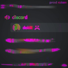 discord (prod raken)