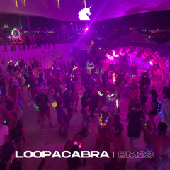 Loopacabra - Corny Block Party - Burning Man 2023