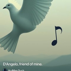 d'angelo, friend of mine.