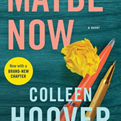 [Get] EBOOK 💜 Maybe Now: A Novel (Maybe Someday) by  Colleen Hoover EPUB KINDLE PDF