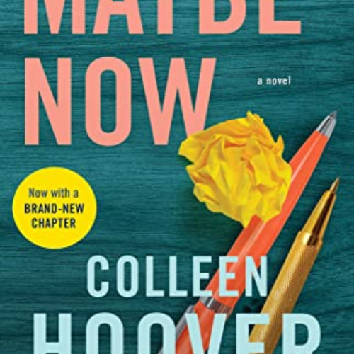 Get KINDLE 📭 Maybe Now: A Novel (Maybe Someday Book 3) by  Colleen Hoover EBOOK EPUB