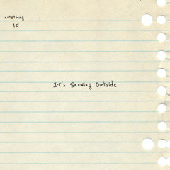 It's Snowing Outside