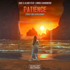 Jake & Almo, Linnea Handberg - Patience (Chris Oblivion Remix)