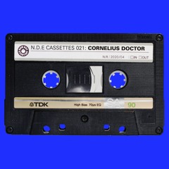 NDE CASSETTES 021 : CORNELIUS DOCTOR