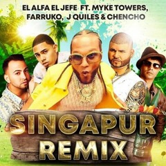 El Alfa Ft Justin Quiles, Chencho - Singapur Remix - DJ Mateo Mero Club Edit *FREE DOWNLOAD*