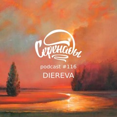 Serenades Podcast #116 - Diereva