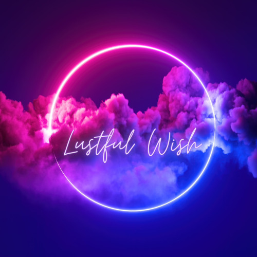 Lustful Wish