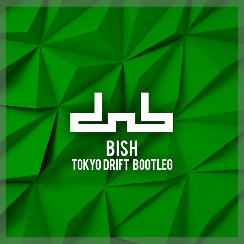 Tokyo Drift - Teriyaki Boyz (Bish Bootleg) [Free Download]
