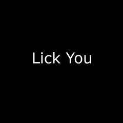 Lick You - EMAJEN