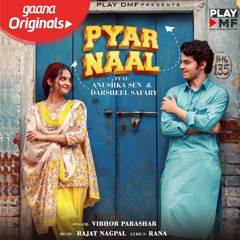 PYAR NAAL - VIBHOR PARASHAR | ANUSHKA SEN | DARSHEEL SAFARY ( latest punjabi song 2020)