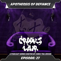 Ep. 27: Apotheosis Of Defiance