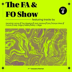 The FA & FO Show #6