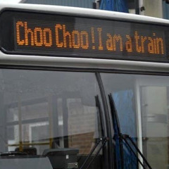 Choo Choo ! I am a train