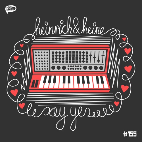 Heinrich & Heine - Say Yes (TAECH155)