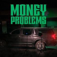 Money Problems (feat. Lil Gray)