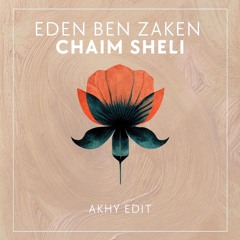 Chaim Sheli ("Last Night") [Akhy Afro Edit]