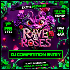 excite rave &roses dj competition bounce mix