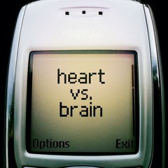 Heart Vs. Brain