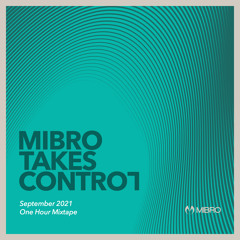 MIBRO TAKES CONTROL-SEPTEMBER 2021