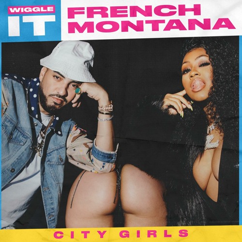 French Montana Feat City Girls Wiggle It