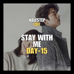 Stay With Me Carry You (HALFSTEP Edit)