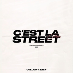 Collain x Bash - C’est La Street