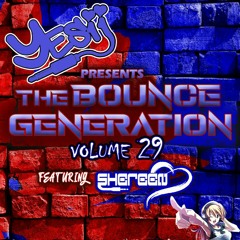 Yes ii Presents The Bounce Generation vol 29  ft Shereen 💥💥❤❤