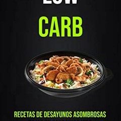 𝙁𝙍𝙀𝙀 PDF 📦 Low Carb: Bajas En Carbohidratos: Recetas De Desayunos Asombrosas Baj