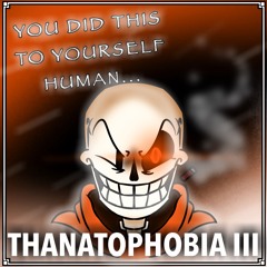 THANATOPHOBIA III | Underswap [300 Special 2/3] (+ MIDI)