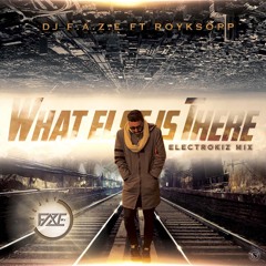 Dj F.A.Z.E Ft Royksopp - What Else Is There (ElectroKizz Remix)