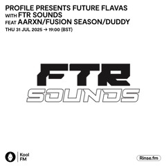 AARXN - KOOL FM PROFILE FUTURE FLAVAS SHOW GUEST MIX [31/07/25]