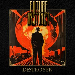 Future Instinct - Destroyer