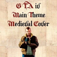 GTA IV Theme | Medieval Style / Bardcore